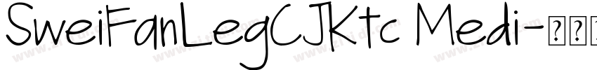 SweiFanLegCJKtc Medi字体转换